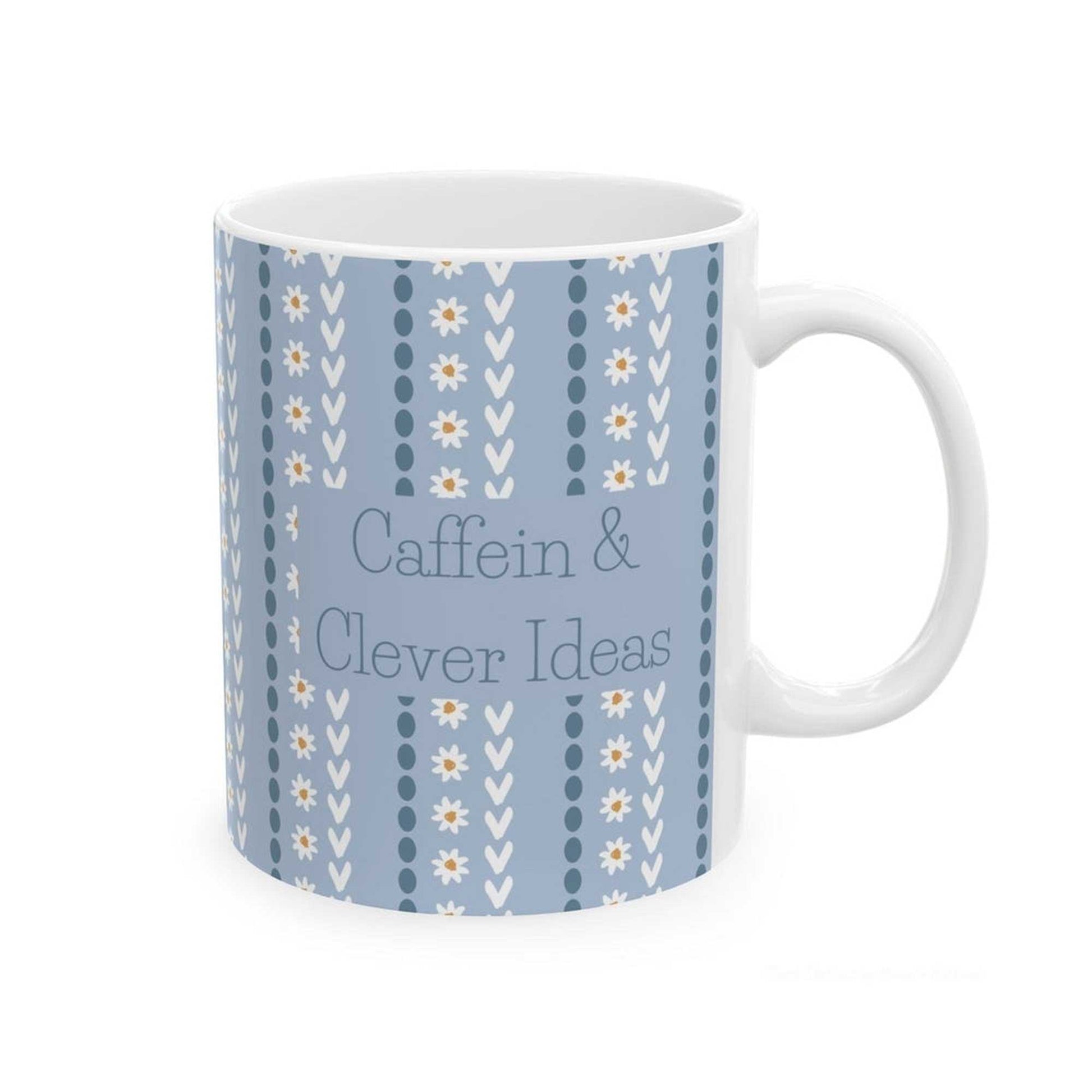funny blue and white floral mug with typography "Caffein and Clever Ideas".